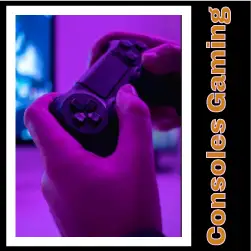 ⁠Consoles Gaming